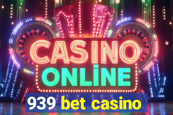 939 bet casino